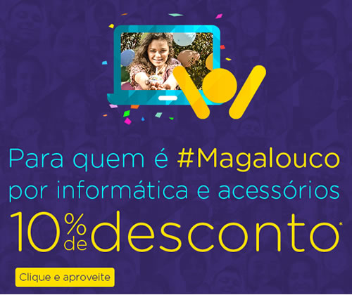 Magazine Luiza: Informática com 10% de desconto no boleto*