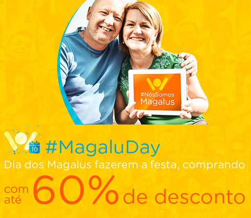 Magazine Luiza: Até 60% de desconto no #MagaluDay