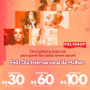 Dia da Mulher: Desconto progressivo de até R$ 100 na Polishop