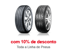 Toda linha de pneus com 10% de desconto