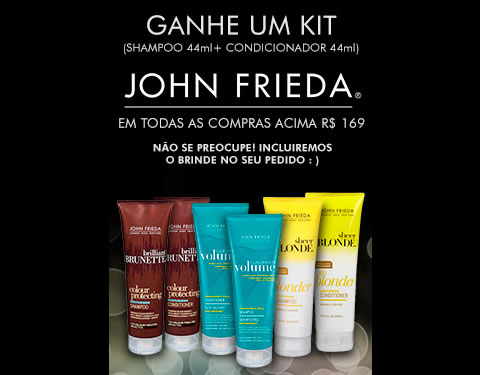 Ganhe Kit John Frieda na Época Cosméticos