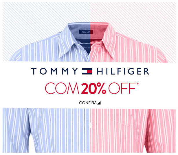 Tommy Hilfiger com 20% de desconto na Dafiti