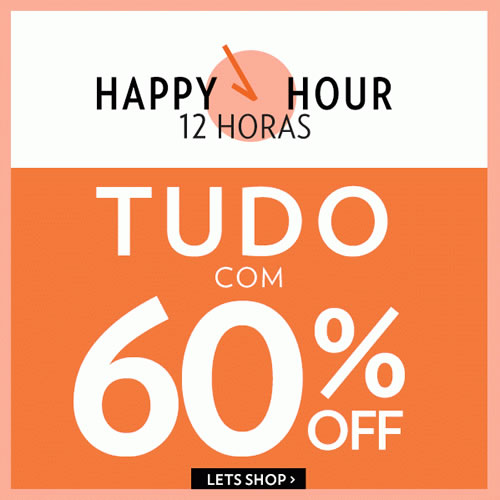 Dia de Happy Hour na Lets! Produtos com 60% de desconto