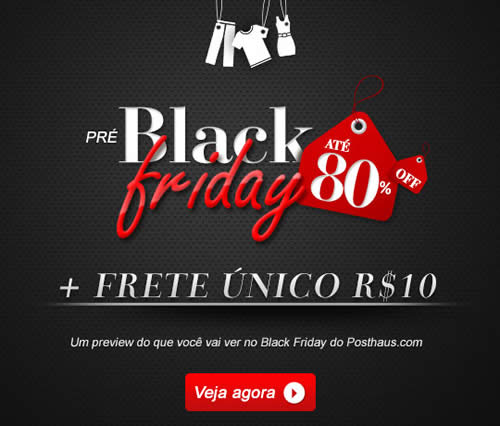 Posthaus: Pré Black Friday com até 80% de desconto