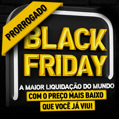 Black Friday City Lar prorrogada!