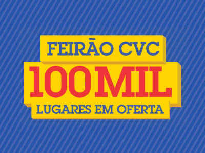 CVC: Feirão com mais de 100 mil lugares em oferta