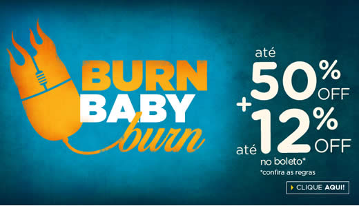 Burn, baby, burn Submarino! Ofertas com até 62% de desconto