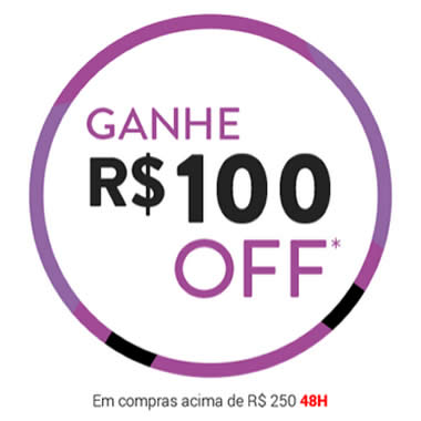 Ganhe R$ 100 nas compras acima de R$ 250