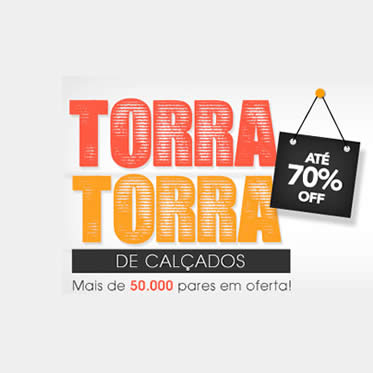 Torra Torra calçados c/até 70% de desconto na Posthaus