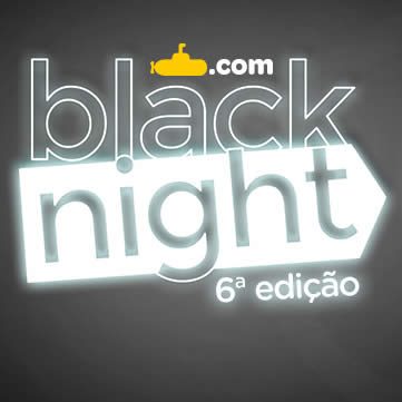 Black Night Submarino c/até 80% de desconto já está rolando!