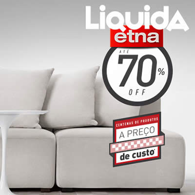 Liquida Etna com até 70% de desconto