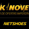 Black November Netshoes + de 1 milhão de ofertas imperdíveis