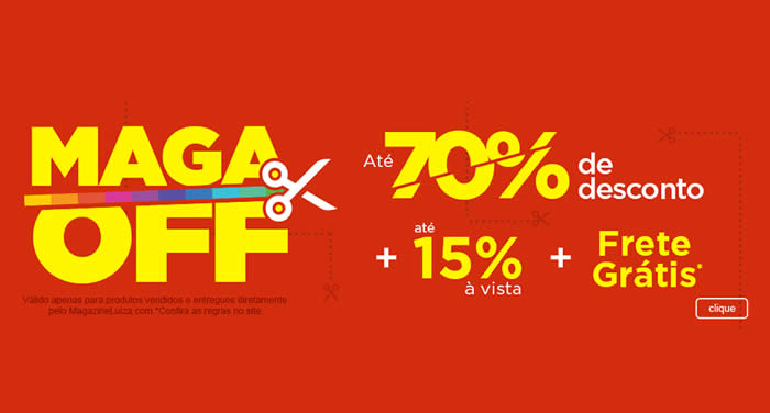 Maga Off c/até 70% Off + até 15% Off à vista + Frete Grátis* no Magazine Luiza