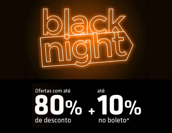 Black Night Shoptime - Até 80% Off + até 10% Off à vista