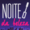 Noite da Beleza The Beauty Box: Cupom de 10% em todo o site