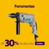 Ferramentas c/até 30% de desconto no Extra