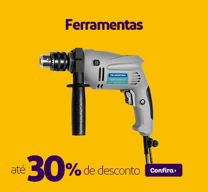 Ferramentas c/até 30% de desconto no Extra