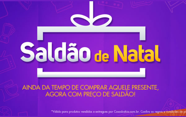 Saldão de Natal Casas Bahia - Ofertas e promoções