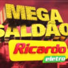 Mega Saldão Ricardo Eletro - Ofertas e Promoções