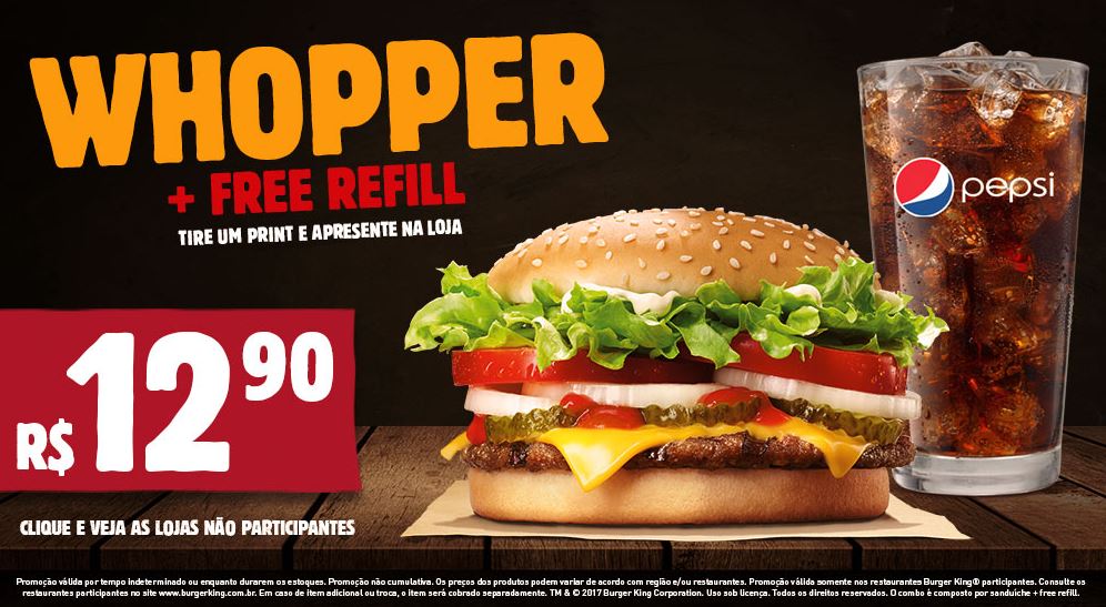 Whopper + Free Refill por apenas R$12,90 no Burger King