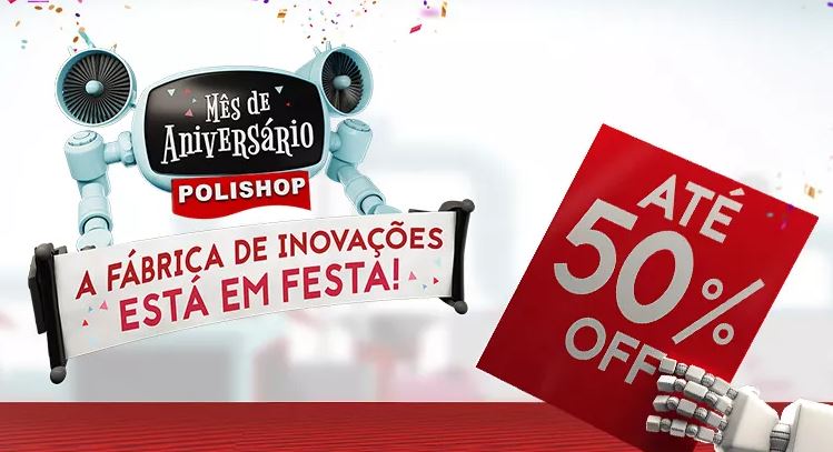 Mês de Aniversário Polishop - Ofertas e Promoções